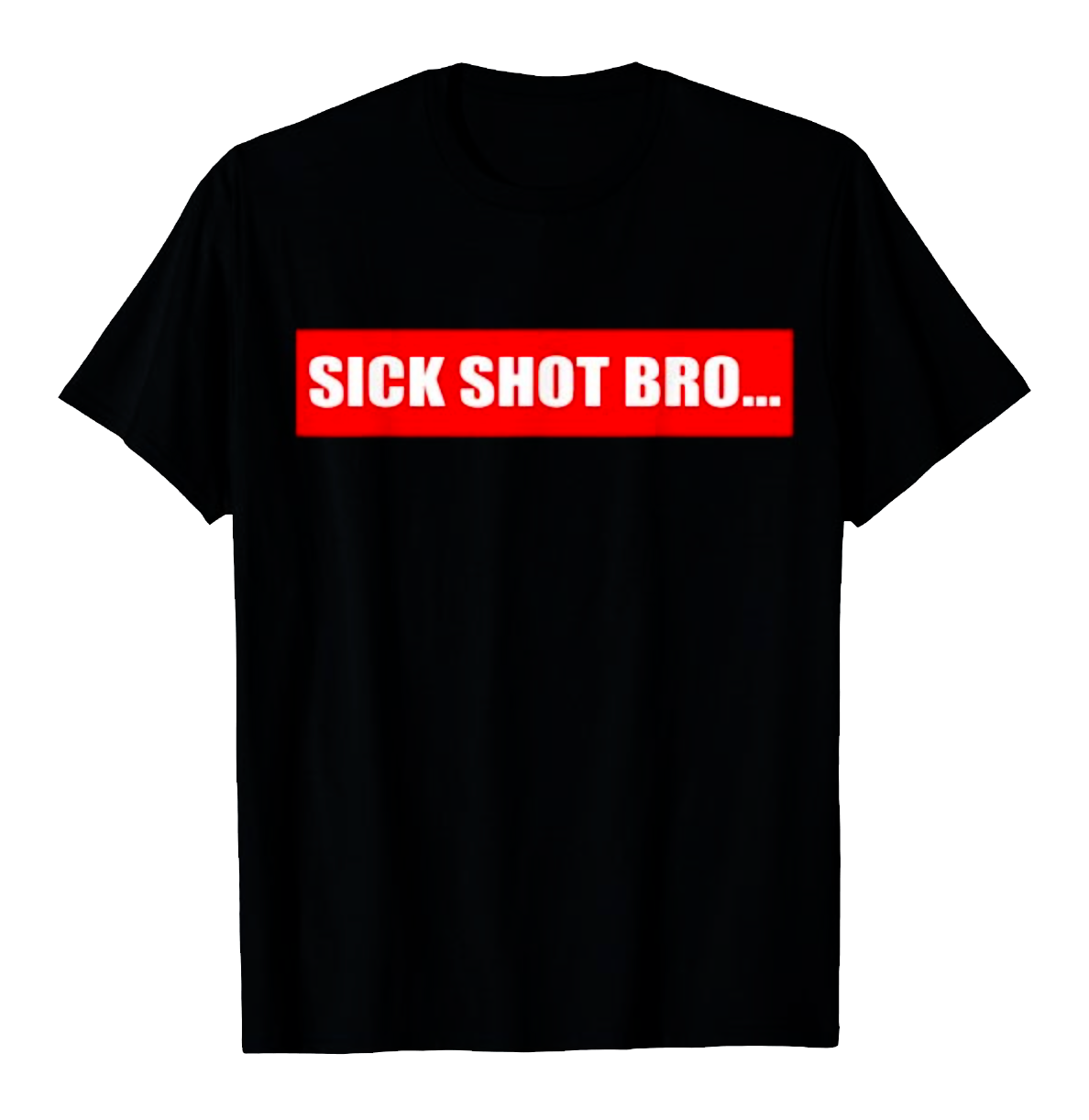 sickshotbro.png