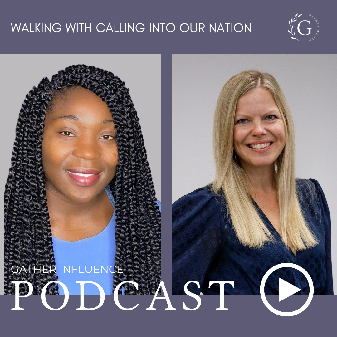 Walking With Calling Into Our Nation — Gather:Women