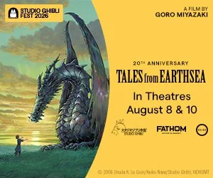 Studio Ghibli Fest: Tales from Earthsea 20th Anniversary