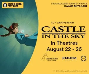 Studio Ghibli Fest: Castle in the Sky 40th Anniversary