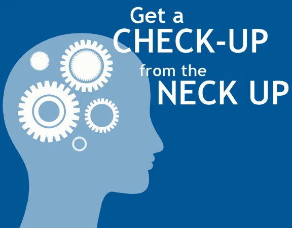 Check up from the Neck up.jpg