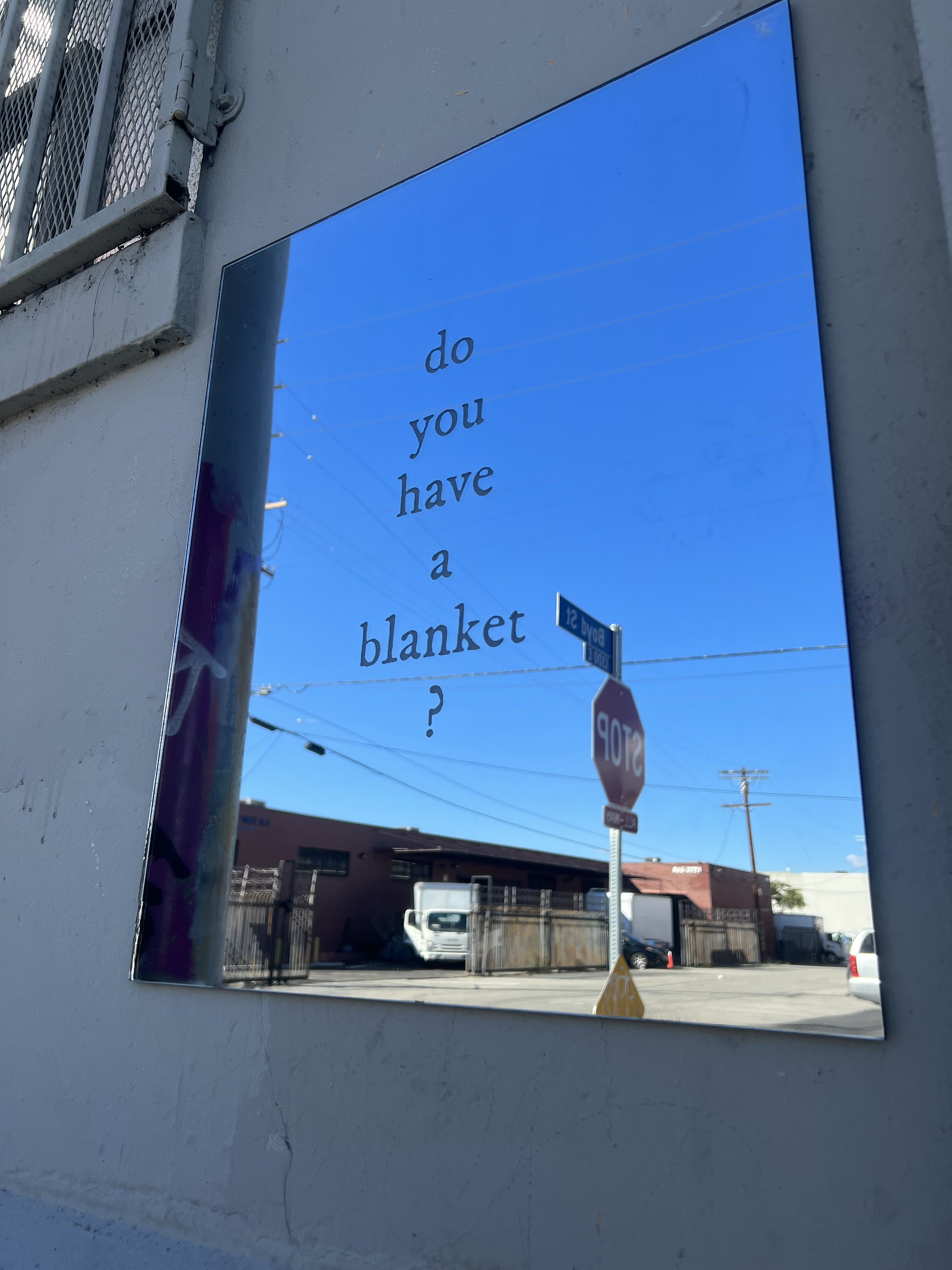 “do you have a blanket?”, Boyle Heights (Anderson st) 