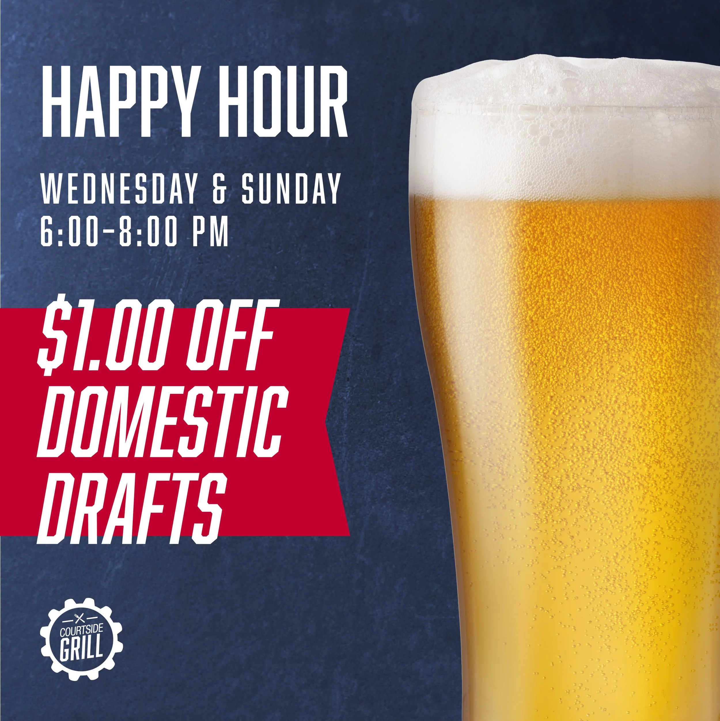 Happy hour Wednesday and Sunday $1.00 off domestic drafts special at Courside Grill.