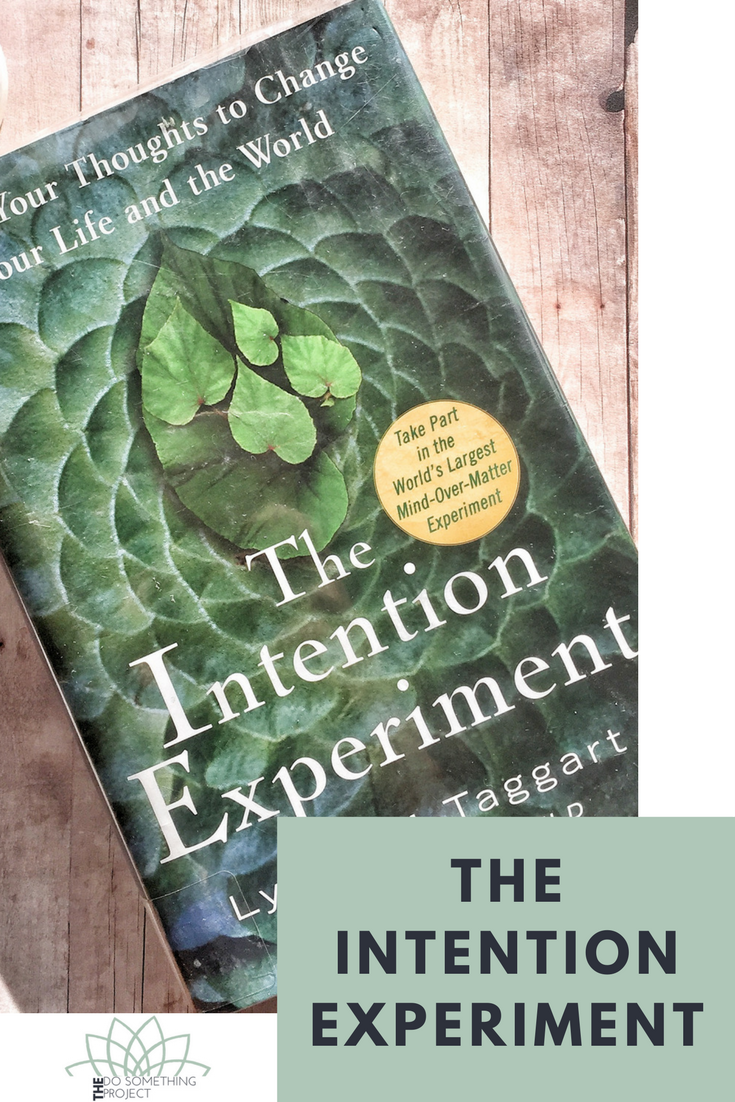 Read: The Intention Experiment