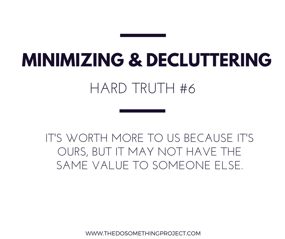 It's worth more to us because it's ours, but it may not have the same value to someone else.