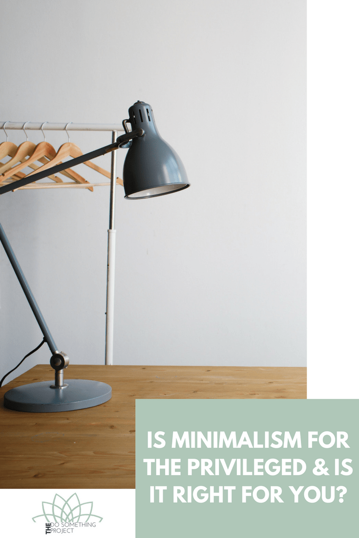 Is minimalism for the privileged and is it right for you?