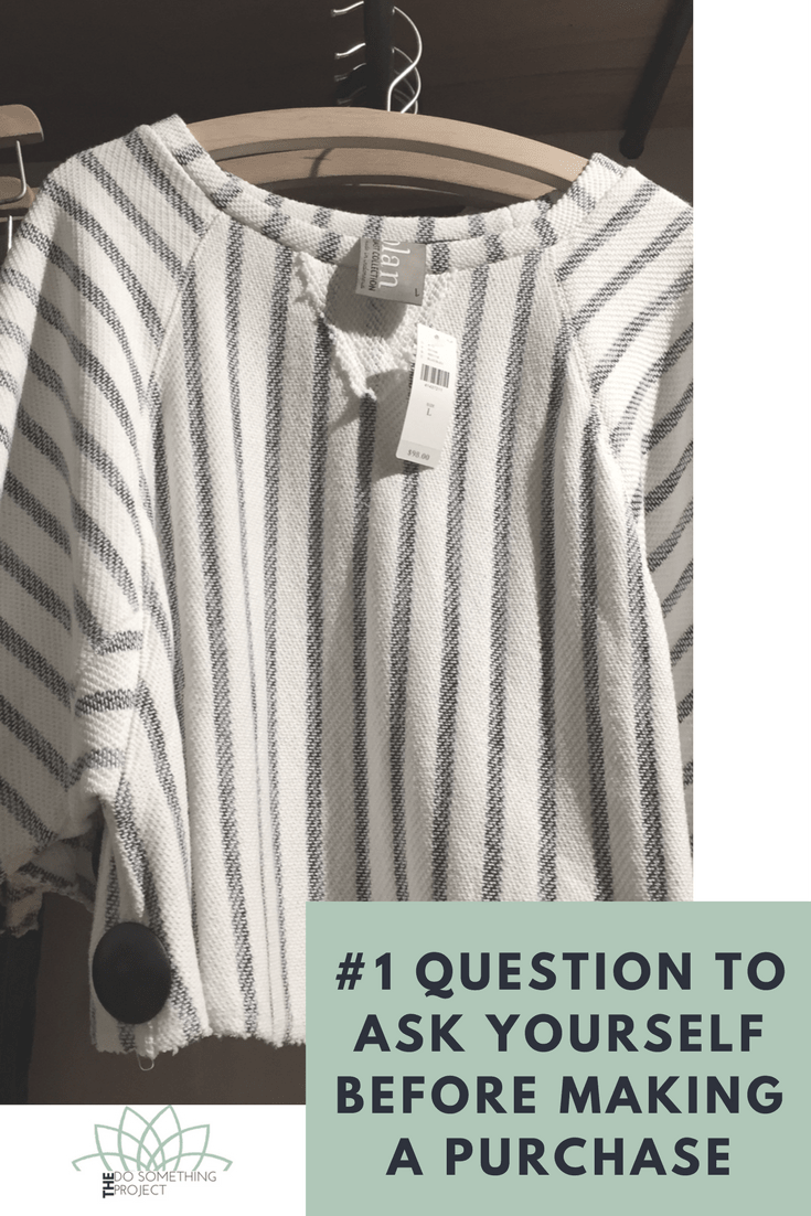 The #1 Question To Ask Yourself Before Making Any Purchase