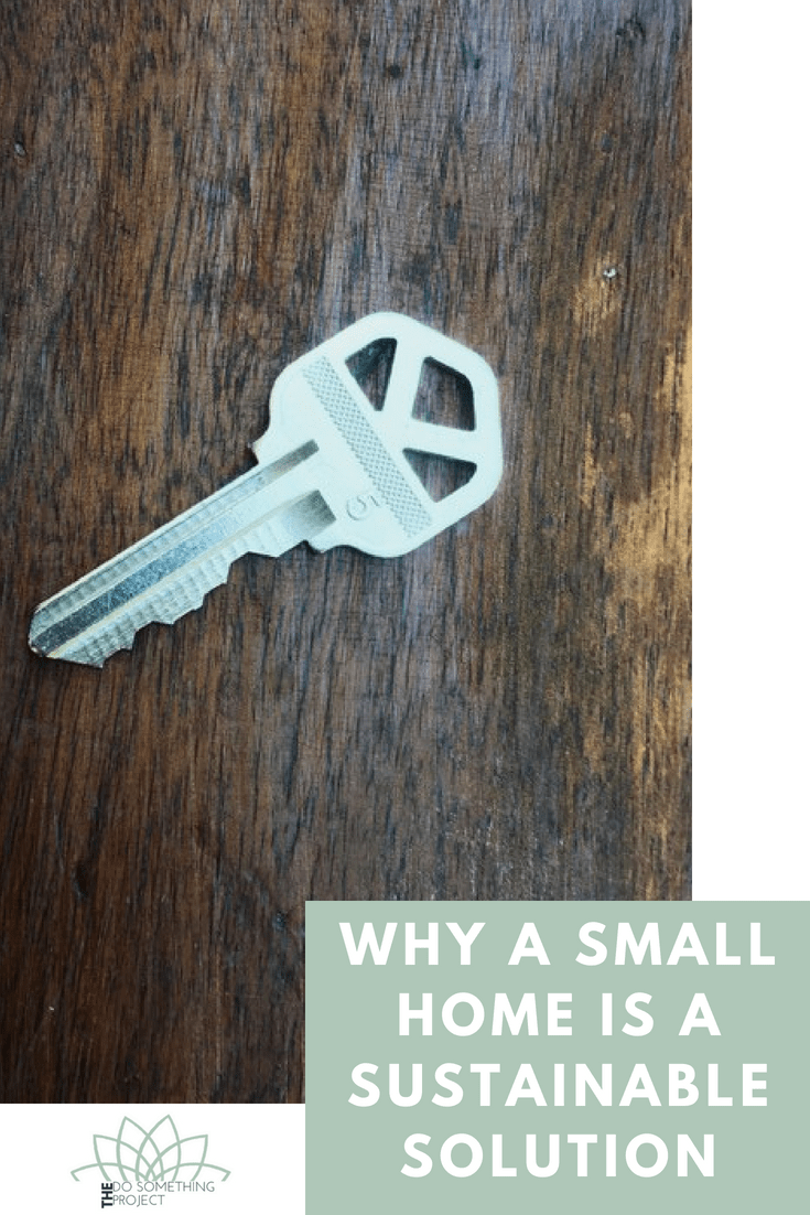 Why a small home is a sustainable solution