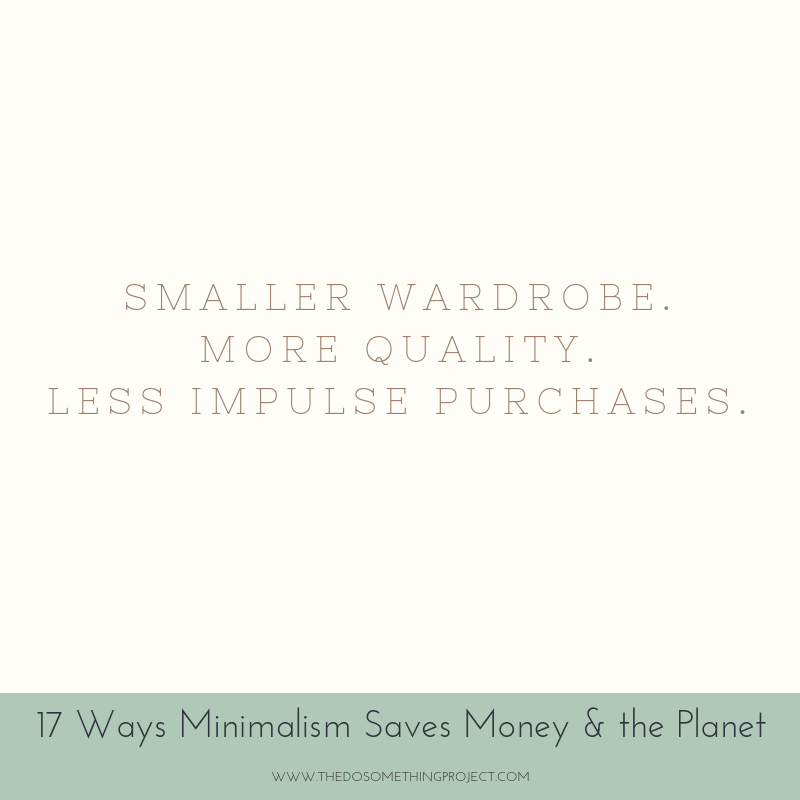 Smaller wardrobe. More quality. Less impulse purchases.