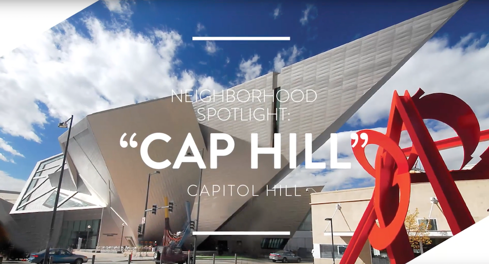 NEIGHBORHOOD GUIDE: CAPITOL HILL (CAP HILL) - DENVER, CO