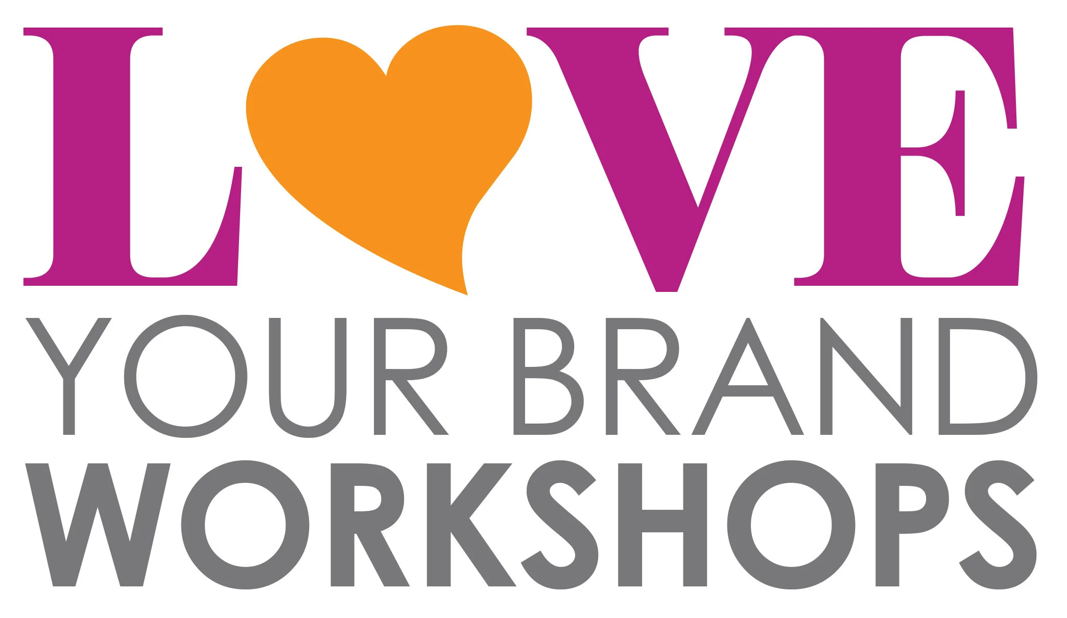 Love Your Brand Workshops