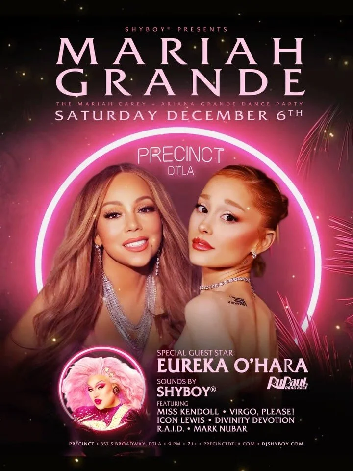 👑 Sat 12/6 @precinctdtla: ShyBoy&reg; presents the premiere of MARIAH GRANDE ✨ featuring special guest star @eurekaohara (@rupaulsdragrace) 💋 The Mariah Carey + Ariana Grande dance party + drag spectacular!

🎟️ 2-for-1 advance tickets &mdash; limi
