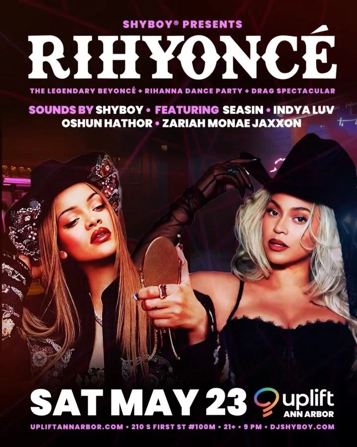 Sat 5/23 @uplift_a2 👑 ShyBoy presents RIHYONC&Eacute; - the legendary Beyonc&eacute; + Rihanna dance party + drag spectacular 

Featuring sounds by @djshyboy + performances by @openseasin @weluvindya @oshunhathor @thezariahmonae

🎟️ 2-4-1 advance t