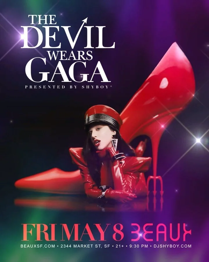 THE DEVIL WEARS GAGA &hearts;️🪩👠 This Fri 5/8 in SF @beauxnightclub 🏆 Presented by ShyBoy

👠 The ultimate @ladygaga dance party + drag spectacular 

👠 Sounds by: @djshyboy 
👠 Performances by: bday diva @herawynnsf, @yza.vision (from LA), @queen