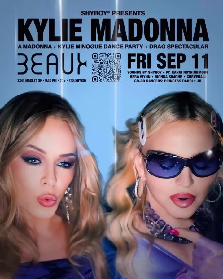 SF! @djshyboy presents KYLIE MADONNA @beauxnightclub on Fri Sep 11 👑 All @kylieminogue. All @madonna. All night!

🎟️ kyliemadonnasf.eventbrite.com

Sounds by @djshyboy ✨ Drag show by @themissrahni @herawynnsf @bionkasimone @queencurveball ✨ Dancers