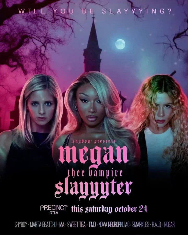 This Sat 10/24 @precinctdtla: MEGAN THEE VAMPIRE SLAYYYTER ❤️&zwj;🔥 @djshyboy mixes + mashes for all the Hot Girls and their Stallions, the Wor$t Girls in America, and the Final Girls at the Bronze

🎟️ megantheevampireslayyyter.eventbrite.com

🎧 S