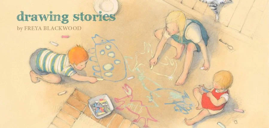 Drawing Stories by Freya Blackwood