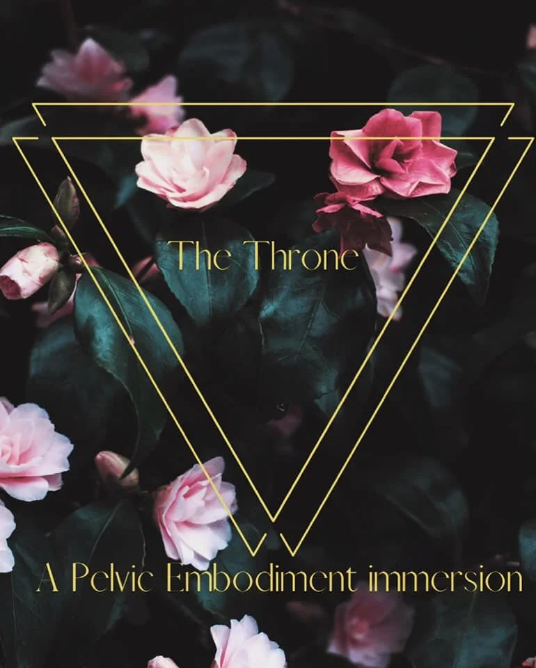 The Throne:  A Pelvic Embodiment Immersion