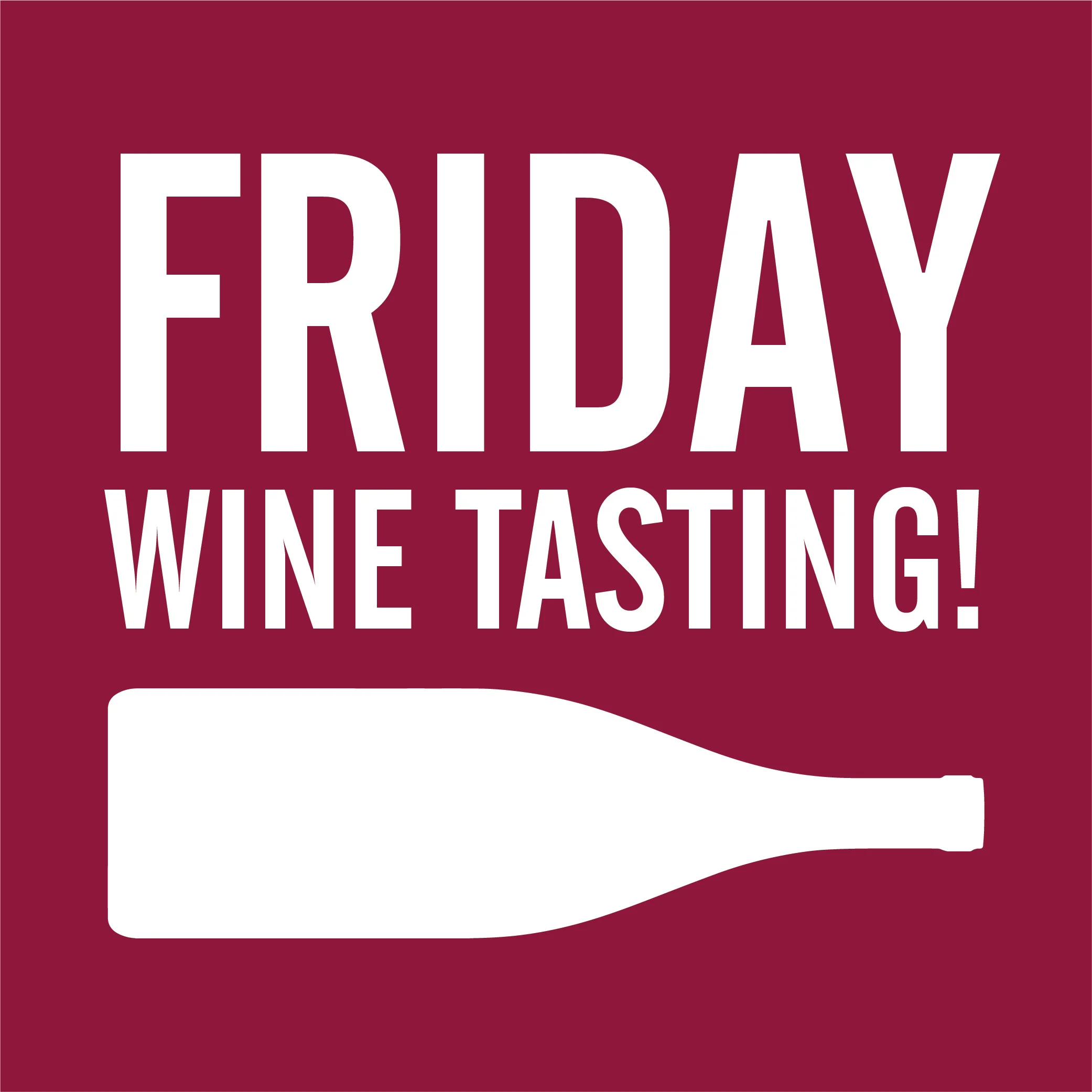 Friday Wine Tastings