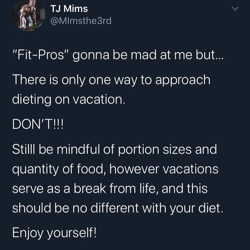 I&rsquo;m not even sorry. 

I&rsquo;m gonna enjoy myself on vacation, thank you very much. 

Look.

No one ever got fat in five days, just like no one ever hot shredded lean in five days. 

Stop thinking about the short term and focus on implementing