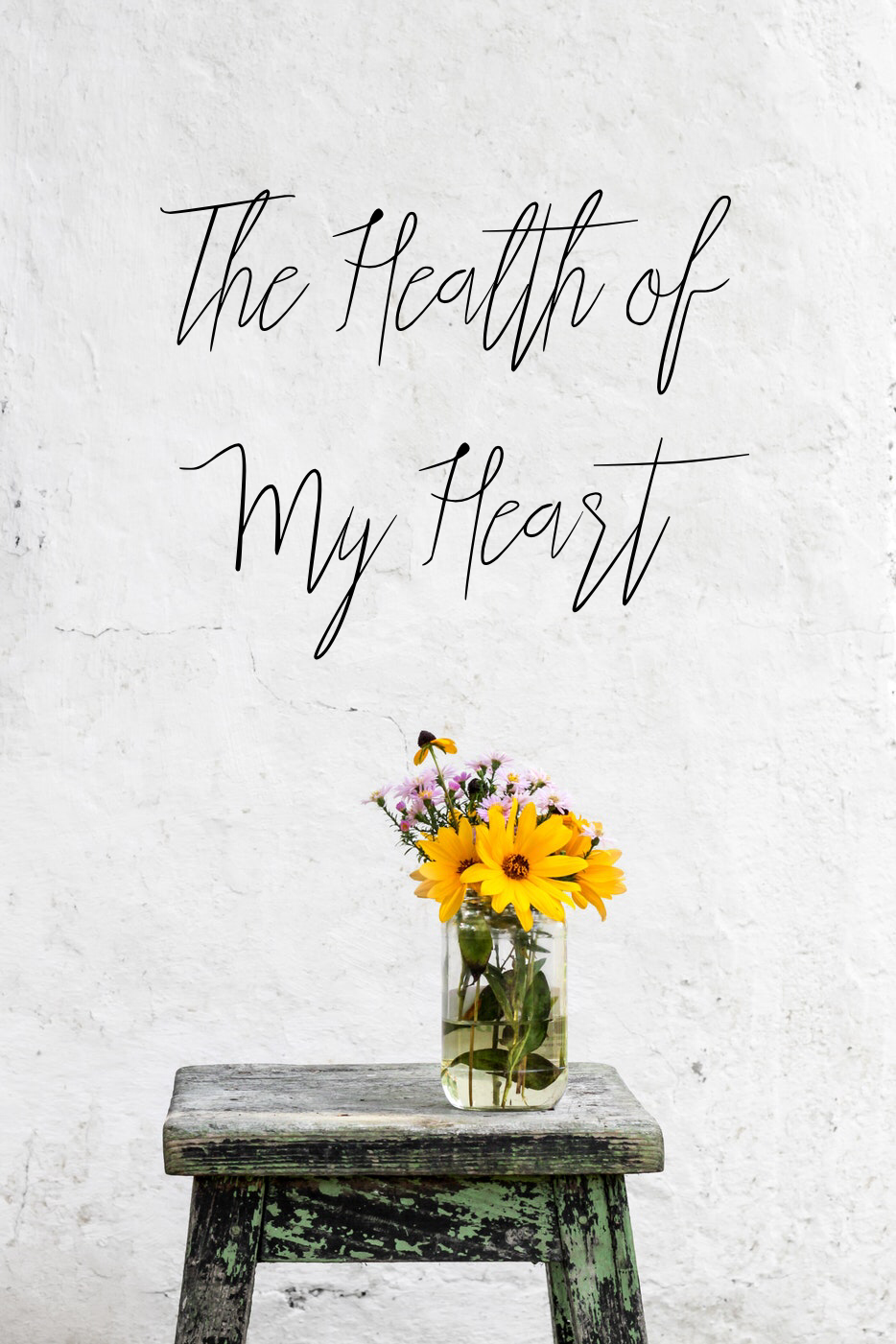 The Health of My Heart