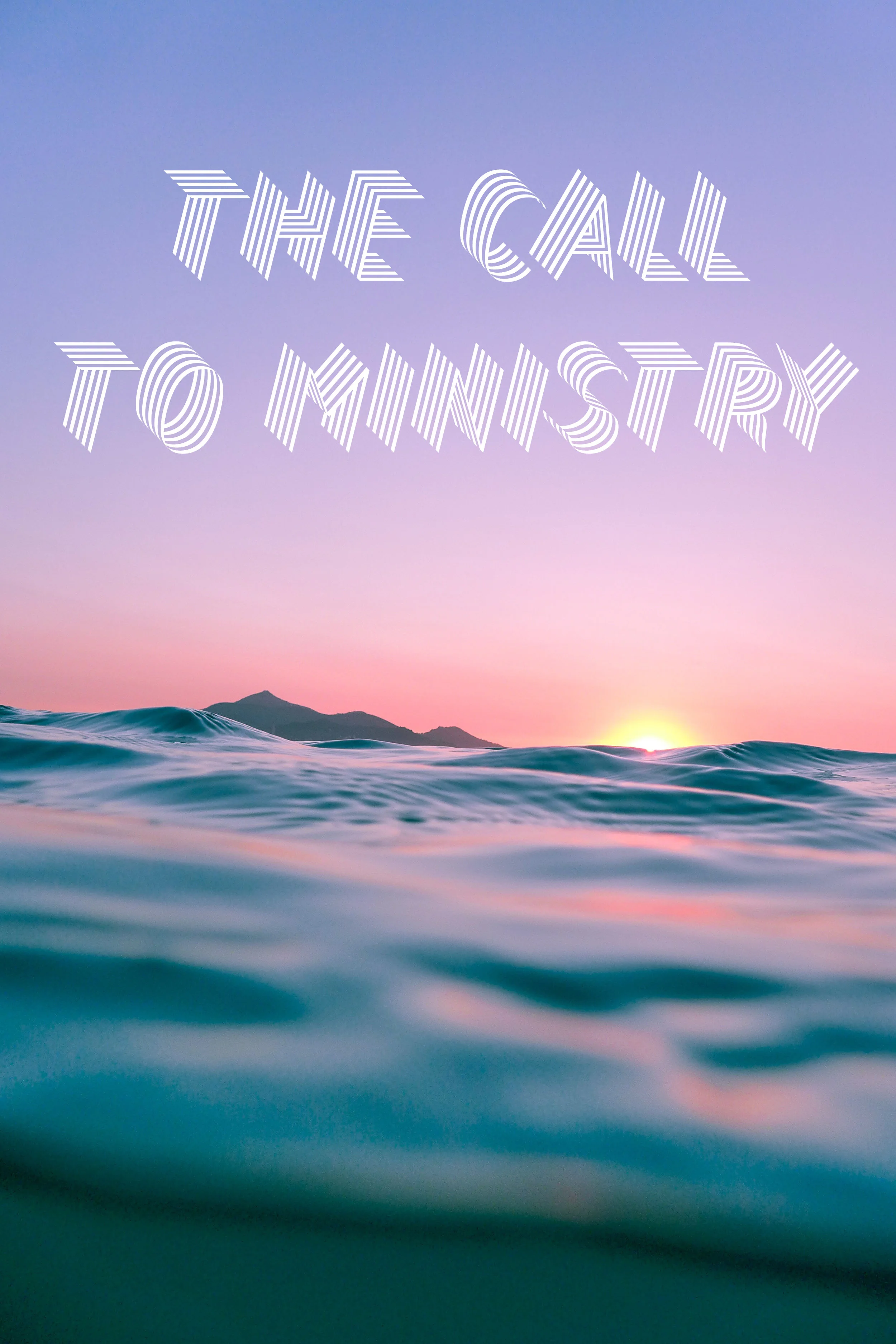 The Call to Ministry