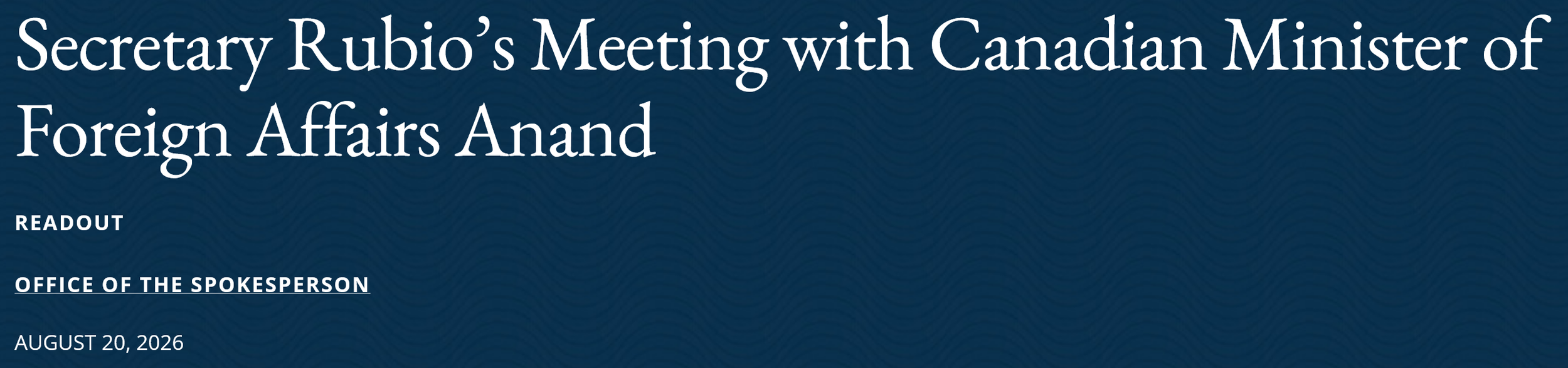 U.S. Secretary Of State Rubio Meets With Minister Of Foreign Affairs Of Canada