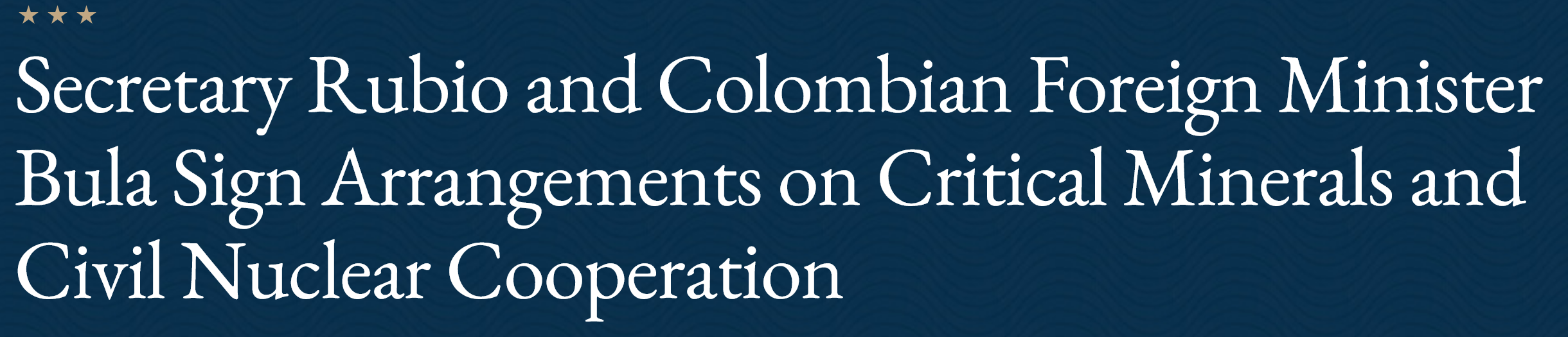 Secretary Rubio's U.S.-Colombia Critical Minerals Framework Is Template For Cuba- Sherritt International Corporation And Antilles Gold.