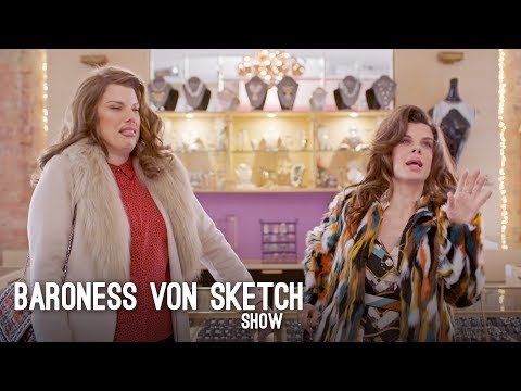You haven't changed | Baroness von Sketch Show