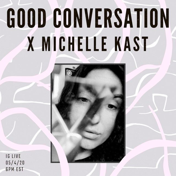 Good Conversation 004: Michelle Kast