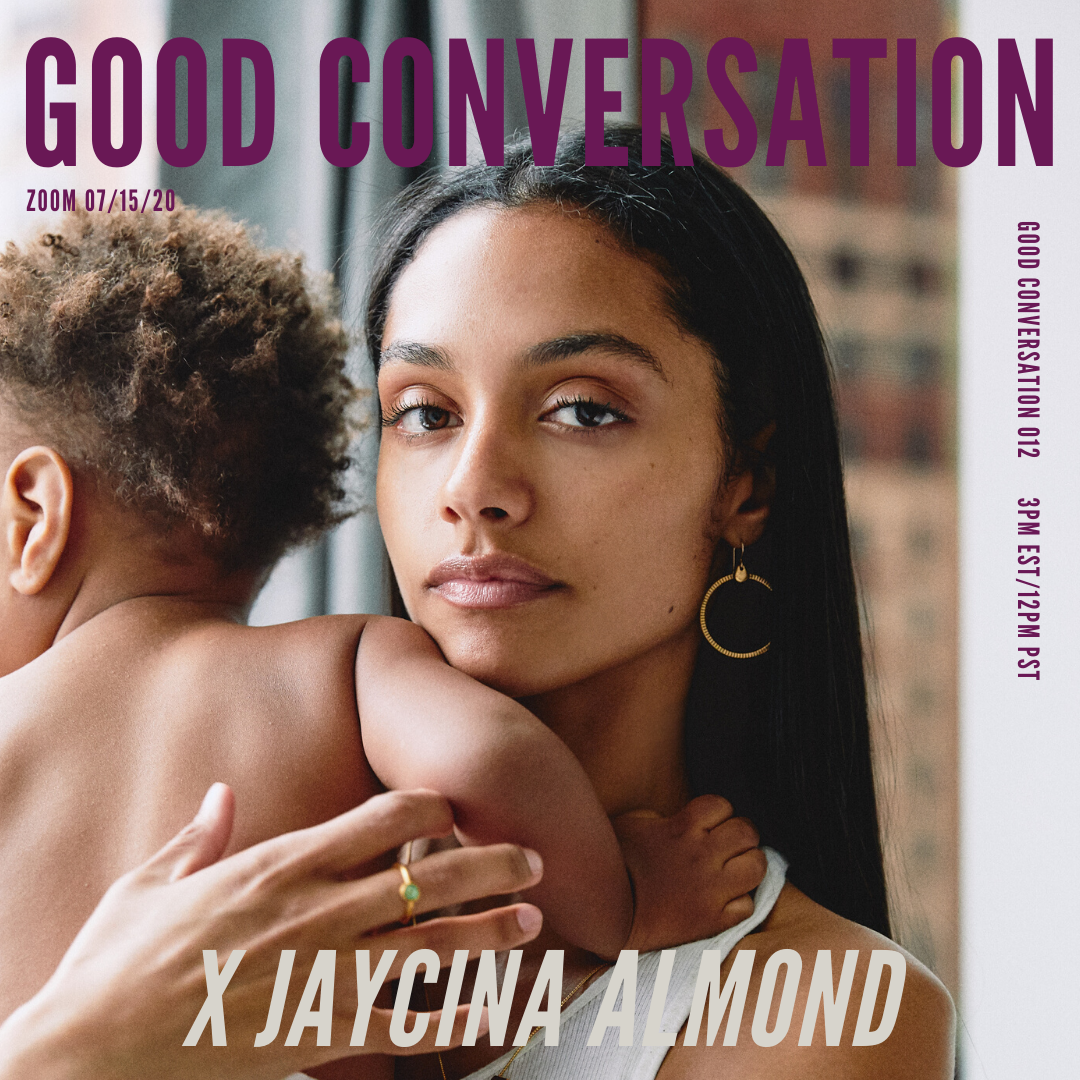 Good Conversation 012: Jaycina Almond