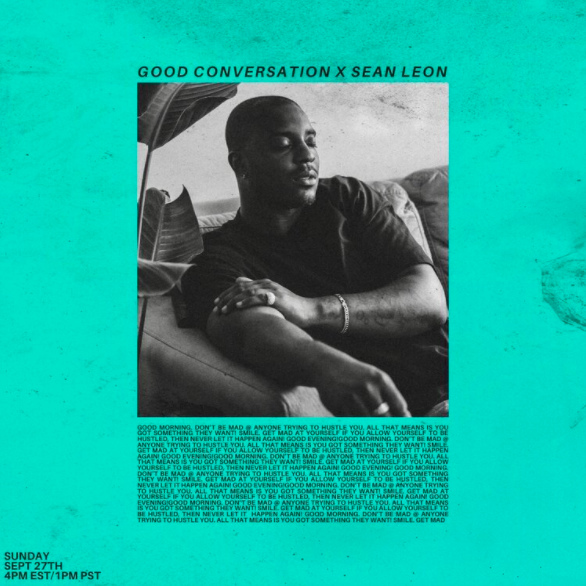 Good Conversation 017: Sean Leon