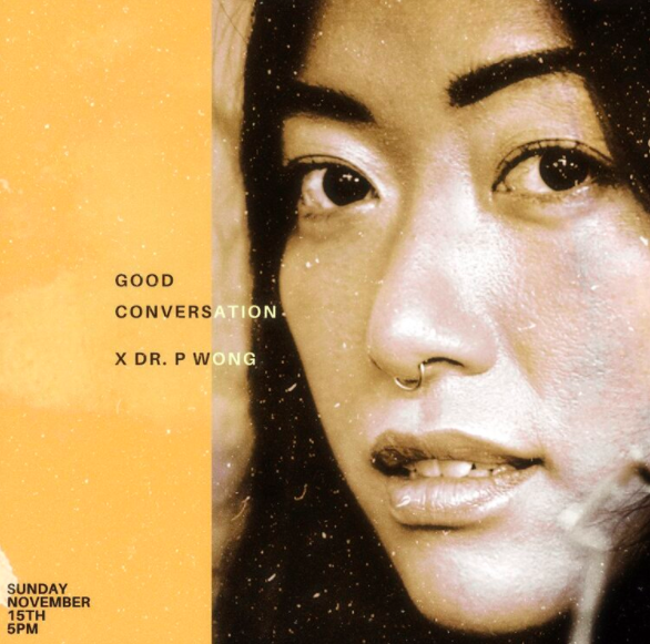 Good Conversation 018: Dr. Pam Wong