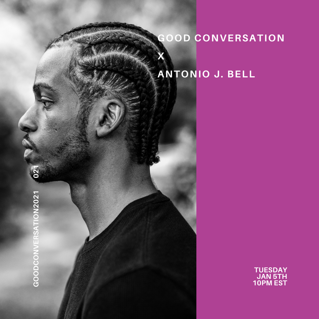 Good Conversation 021: Antonio Bell