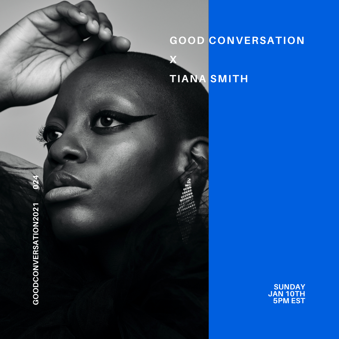 Good Conversation 024: Tiana Smith