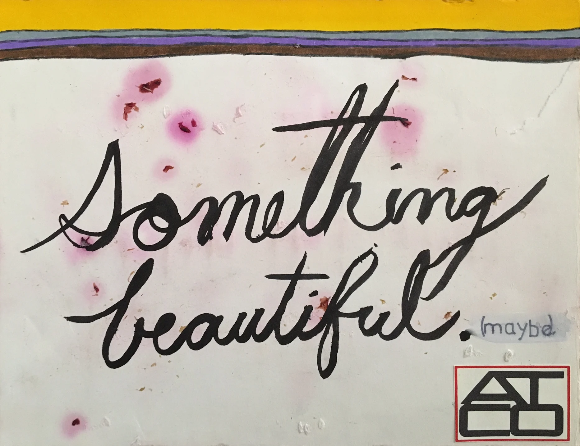 Something Beautiful (Maybe)