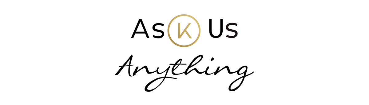 Ask Us Anything