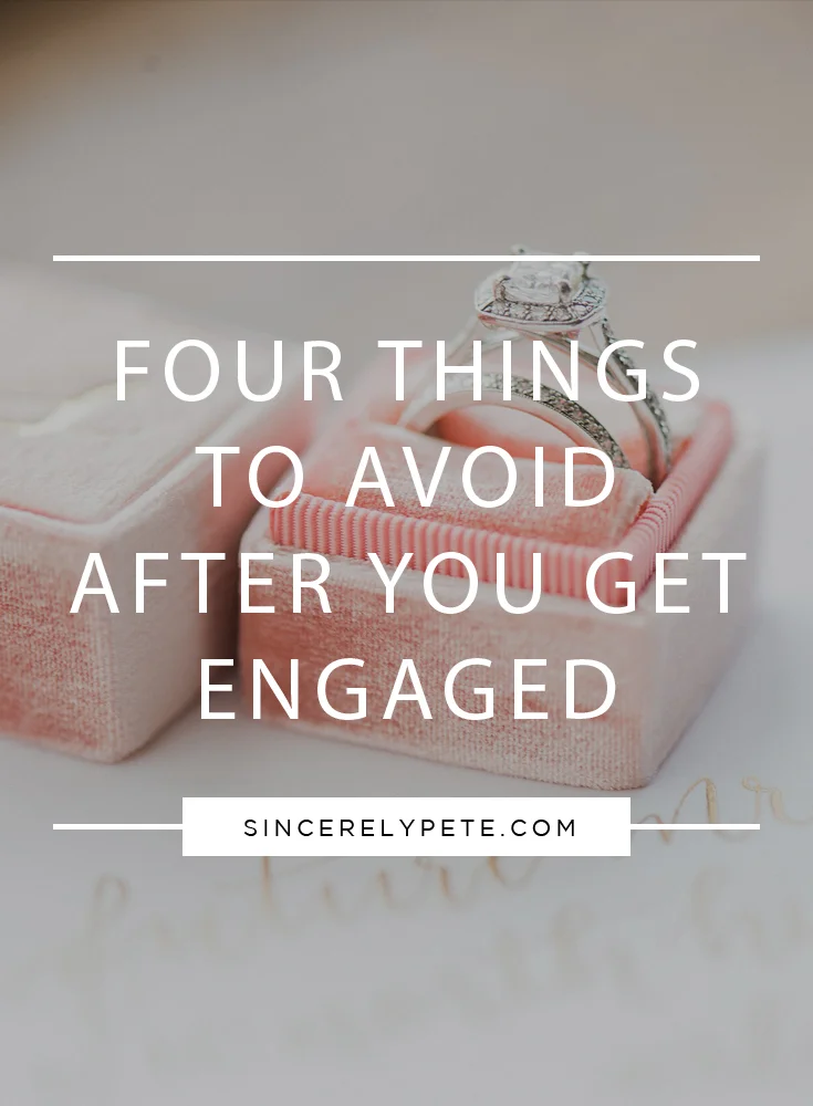 Four Things to Avoid After You Get Engaged.jpg