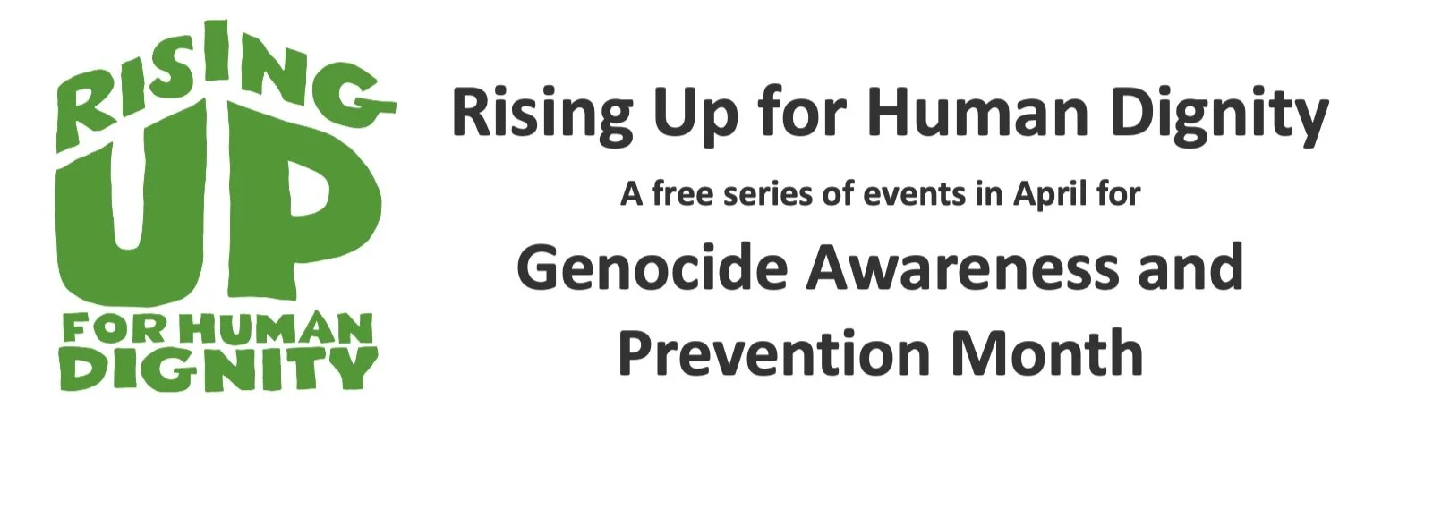 Rising Up for Human Dignity - Genocide Awareness Month