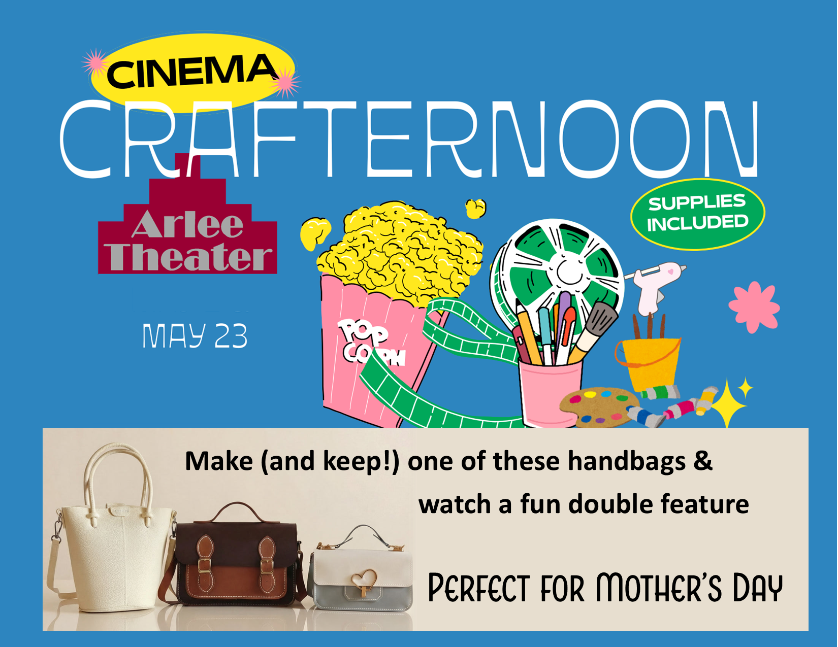  Cinema Crafternoon: An all inclusive double feature &amp; craft event.  Online registration required.  May 23. 