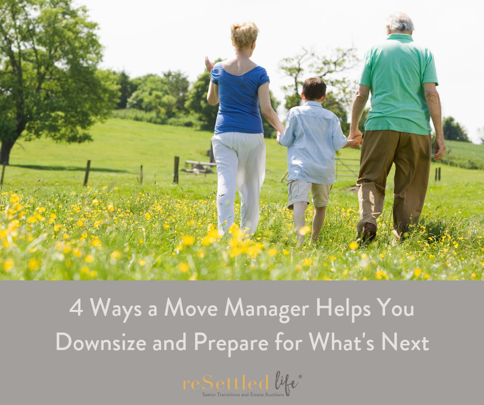 4 Ways a Move Manager Helps You Downsize and Prepare for What's Next ...