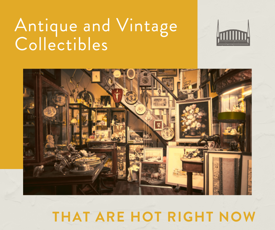 How to Value and Sell Your Antique or Vintage Collectibles
