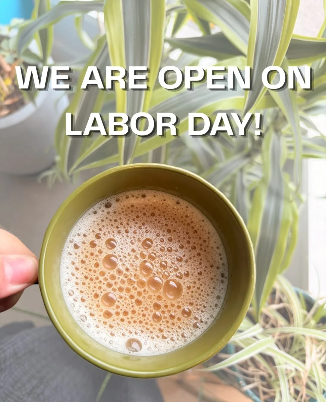 We are open Labor Day! Come grab some coffee and pastries!
