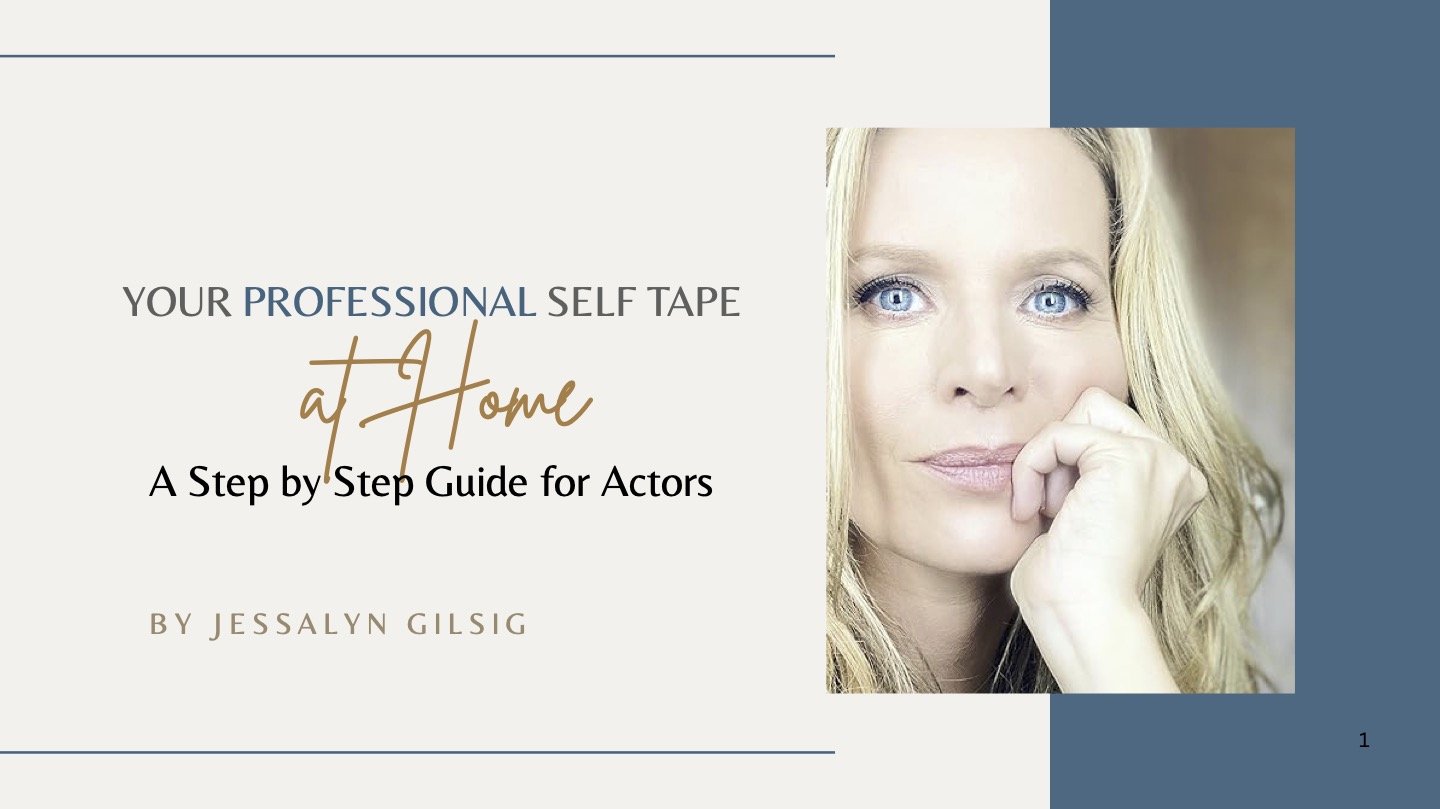 Your Self Tape Guide At Home by Jessalyn Gilsig.jpg