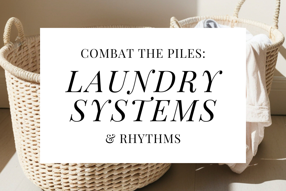 Combat The Piles: Laundry Systems & Rhythms