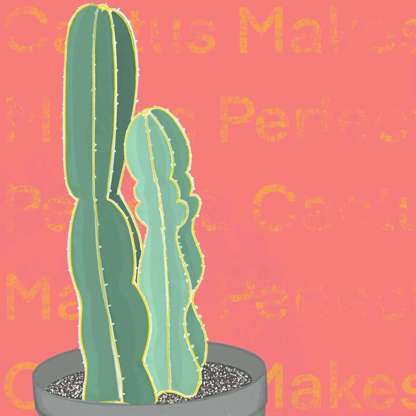 Cactus makes Perfect.
.
I think this saying is perfectly suited to a cactus, because the whole idea of perfection is a little bit prickly in itself. 
.
I&rsquo;m a fan of of wonk here and there.  A little wibble when I&rsquo;ve meant to wobble often 