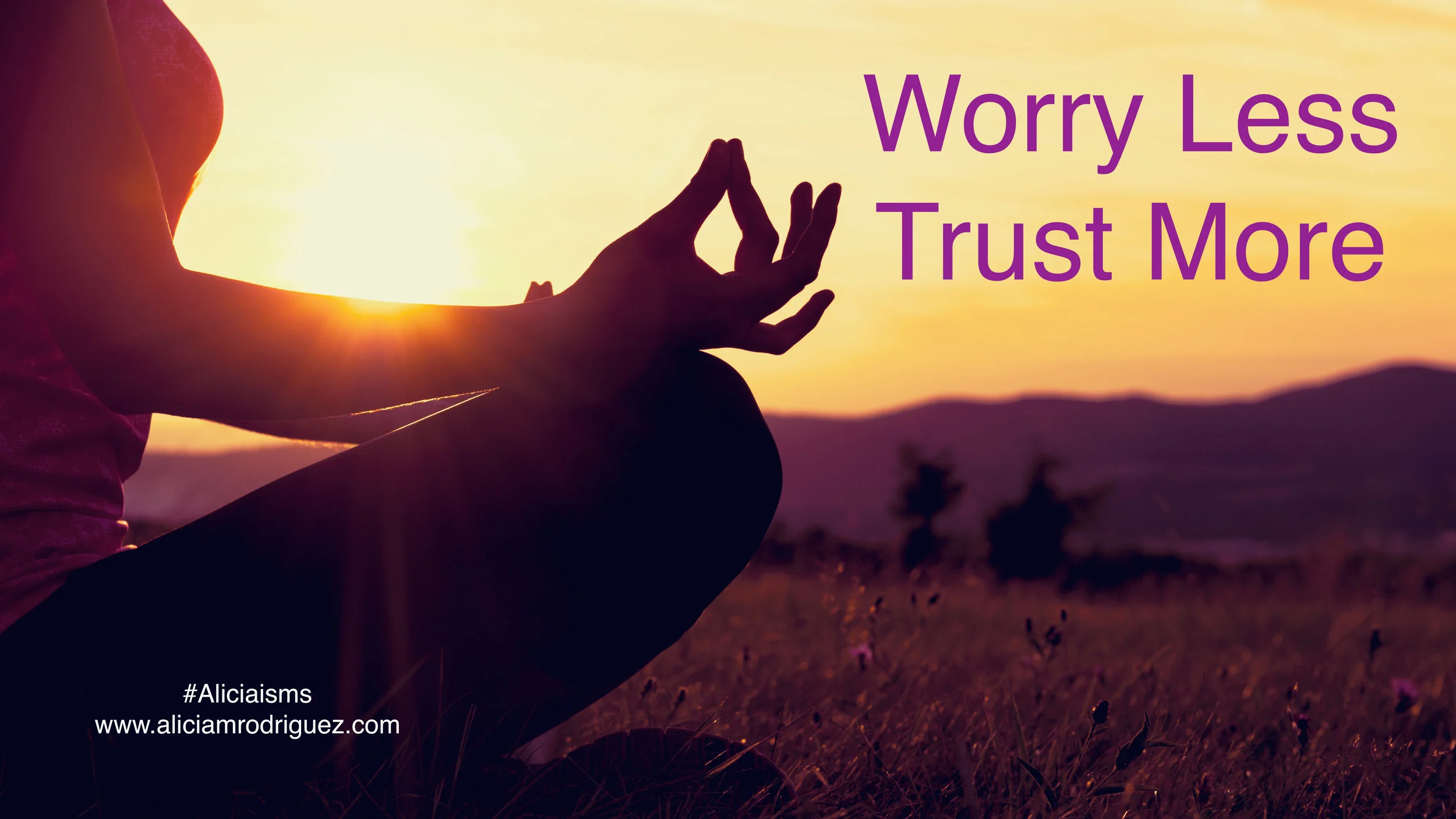 Worry Less Trust More.jpg