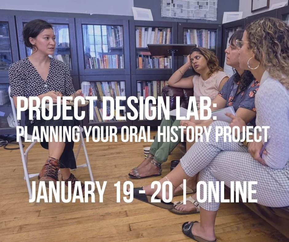 [ONLINE] Project Design Lab: For Oral Historians, Documentarians, Artists, and More