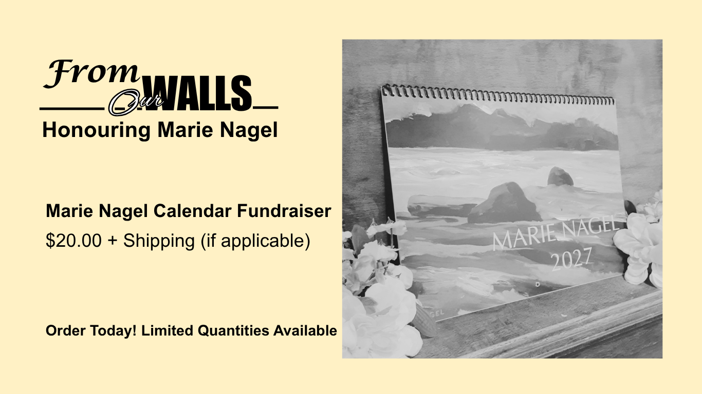  Marie Nagel Calendar Fundraiser 
 
 made possible through generous donation from Jeff Nagel→ 