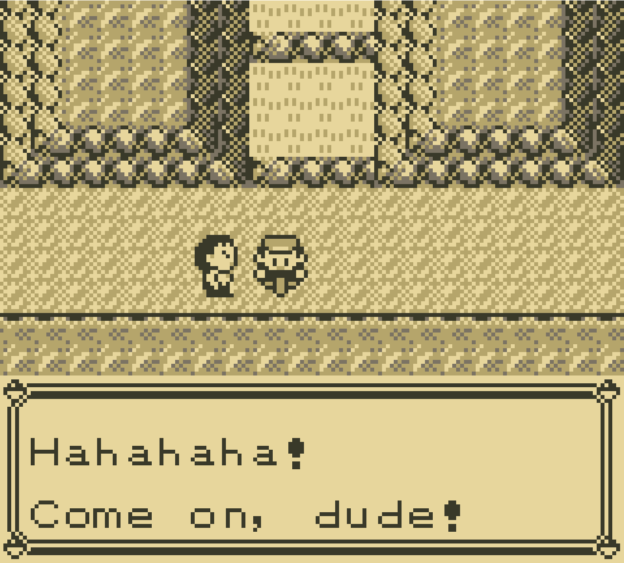 hahahaha! come on, dude!.png